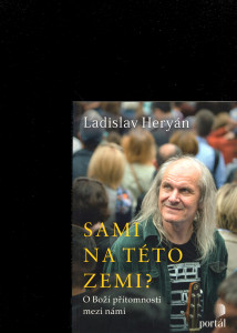 Sami na této zemi? - O Boží přítomnosti mezi námi 