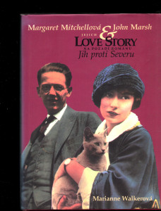 Margaret Mitchellová & John Marsh : jejich love story na pozadí románu Jih proti Severu