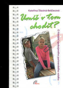 Umíš v tom chodit?