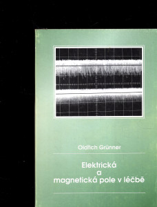 Elektrická a magnetická pole v léčbě