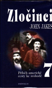 Zločinci 7 (Příběh americké cesty ke svobodě)