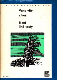 Vane vítr z hor, Není jiné cesty