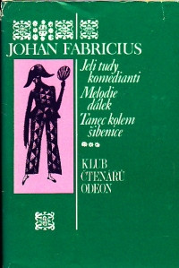 Jeli tudy komedianti, Melodie dálek, Tanec kolem šibenice