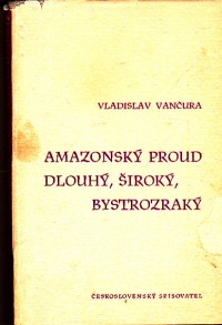 Amazonský proud.,  Dlouhý, široký, bystrozraký
