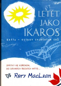 Letět jako Ikaros - Kréta ostrov splněných snů