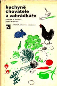 Kuchyně chovatele a zahrádkáře