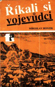 Říkali si vojevůdci