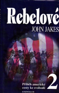Rebelové 2 (Příběh americké cesty ke svobodě)