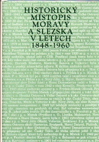 Historický místopis Moravy a Slezska v letech 1848- 1960, XV.(Frýdek- Místek, Český Těšín)