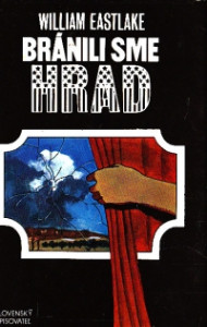 Bránili sme hrad