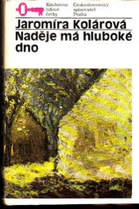 Naděje má hlubojé dno
