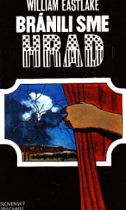 Bránili sme hrad