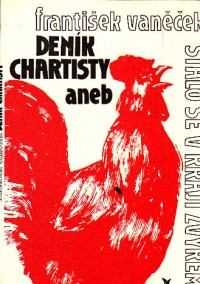 Deník chartisty aneb Stalo se v kraji zvykem