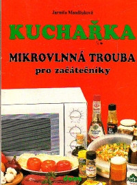 Kuchařka- mikrovlná trouba pro začátečníky