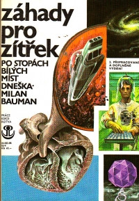 Záhady pro zítřek (Po stopách bílých míst dneška)