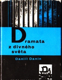 Dramata z divného světa