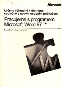 Pracujeme s programem Microsoft Word 97