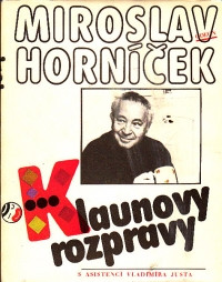 Klaunovy rozpravy (s asistencí Vladimíra Justa)