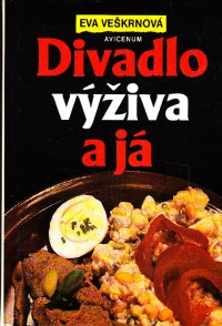Divadlo, výživa a já
