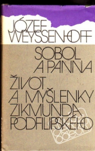 Sobol a panna , život a myšlenky Zikmunda Podfilipského