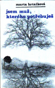 Jsem žena, kterou hledáš, jsem muž, kterého potřebuješ