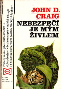 Nebezpečí je mým živlem