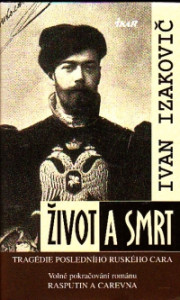 Život a smrt - tragédie posledního ruského cara