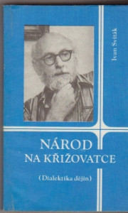 Národ na křižovatce - dialektika dějin