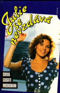 Julie se nevzdává