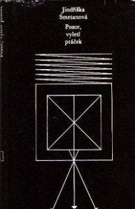 Pozor, vyletí ptáček