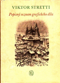 Stretti Viktor-Popisný seznam grafického díla