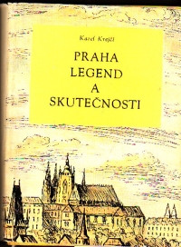 Praha legend a skutečnosti