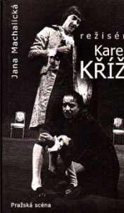 Režiser Karel Kříž