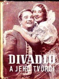 Divadlo a jeho tvůrci (soubor fotografií předních herců našich divadel)
