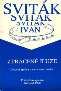 Ztracené iluze (Výroční zpráva o sametové revoluci)