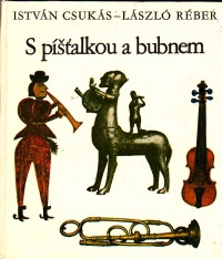 S píšťalkou a bubnem