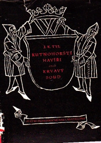 Kutnohorští havíři aneb Krvavý soud