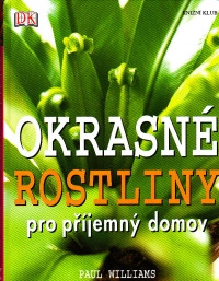 Okrasné rostliny pro příjemný domov