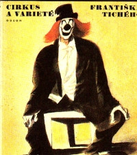 Cirkus a varieté Františka Tichého