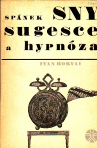 Spánek, sny, sugesce a hypnóza