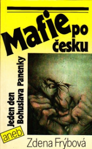 Mafie po česku, aneb Jeden den Bohuslava Panenky