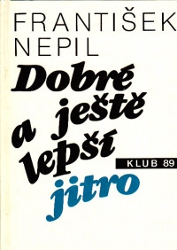 Dobré a ještě lepší jitro