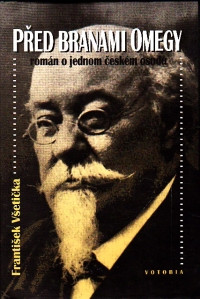 Před branami Omegy román o jednom českém osudu